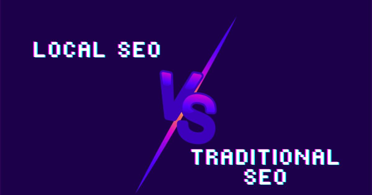 Local SEO vs Traditional SEO